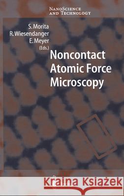 Noncontact Atomic Force Microscopy Roland Wiesendanger E. Meyer S. Morita 9783540431176 Springer - książka