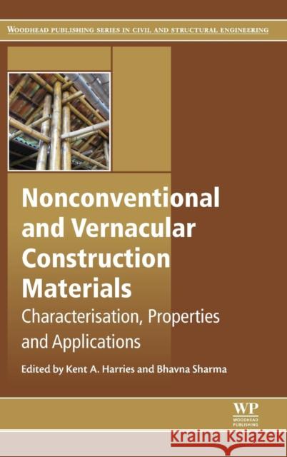 Nonconventional and Vernacular Construction Materials: Characterisation, Properties and Applications Harries, Kent A Sharma, Bhavna  9780081008713 Elsevier Science - książka