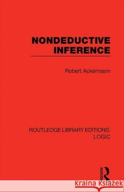 Nondeductive Inference Robert Ackermann 9780367426057 Routledge - książka