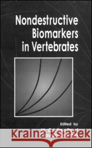 Nondestructive Biomarkers in Vertebrates Cristina Fossi Claudio Leonzio  9780873716482 Taylor & Francis - książka