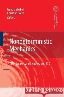 Nondeterministic Mechanics Isaac Elishakoff Christian Soize 9783709116708 Springer - książka