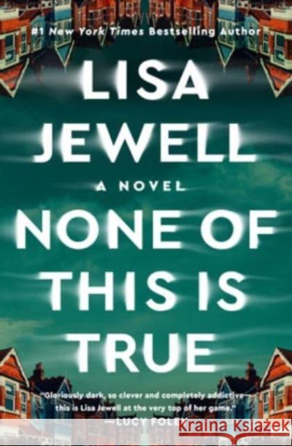 None of This Is True: A Novel Lisa Jewell 9781982179007 Atria Books - książka