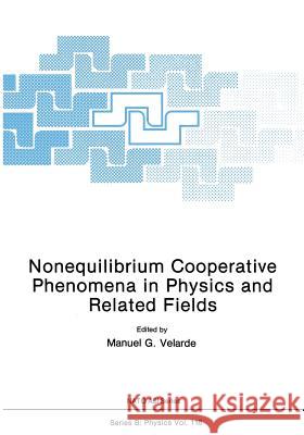 Nonequilibrium Cooperative Phenomena in Physics and Related Fields M. G. Velarde 9781468485707 Springer - książka