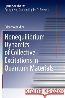Nonequilibrium Dynamics of Collective Excitations in Quantum Materials Edoardo Baldini 9783030084691 Springer - książka