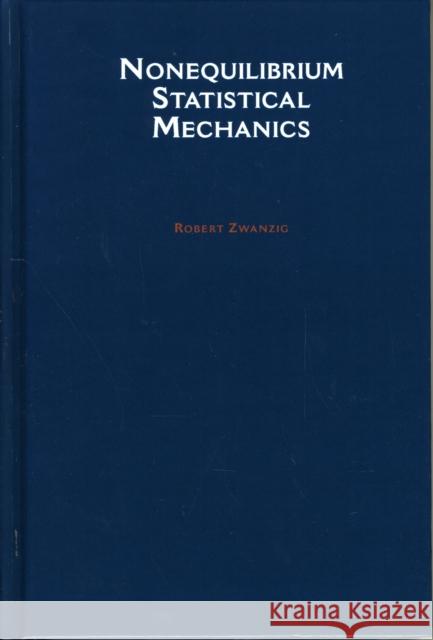 Nonequilibrium Statistical Mechanics Robert Zwanzig 9780195140187  - książka