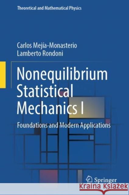 Nonequilibrium Statistical Mechanics I: Foundations and Modern Applications Rondoni, Lamberto 9783031982484 Springer - książka