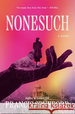 Nonesuch Francis Spufford 9781668214374 Scribner Book Company - książka