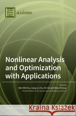 Nonlinear Analysis and Optimization with Applications Wei-Shih Du Liang-Ju Chu Fei He 9783036520452 Mdpi AG - książka