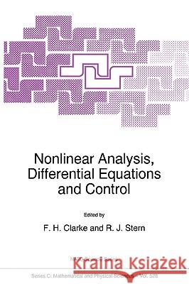 Nonlinear Analysis, Differential Equations and Control Frank H. Clarke F. H. Clarke R. J. Stern 9780792356653 Kluwer Academic Publishers - książka