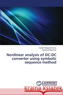 Nonlinear analysis of DC-DC converter using symbolic sequence method Muppala Kumar, Kavitha; Anbukumar, Kavitha 9786139814350 LAP Lambert Academic Publishing - książka