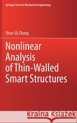 Nonlinear Analysis of Thin-Walled Smart Structures Shun-Qi Zhang 9789811598562 Springer - książka