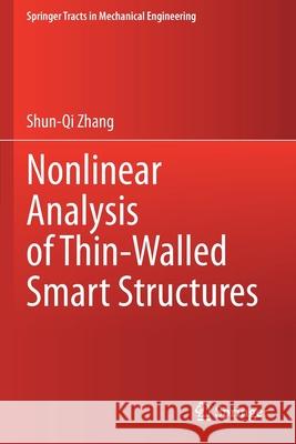 Nonlinear Analysis of Thin-Walled Smart Structures Shun-Qi Zhang 9789811598593 Springer - książka