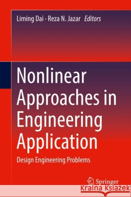 Nonlinear Approaches in Engineering Application: Design Engineering Problems Liming Dai Reza N. Jazar 9783030827182 Springer - książka