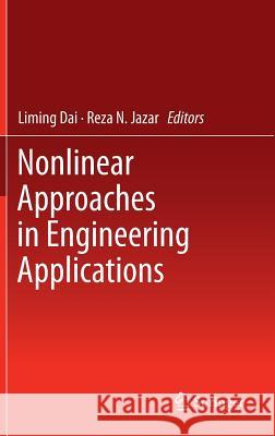 Nonlinear Approaches in Engineering Applications Liming Dai Reza N. Jazar 9781461414681 Springer - książka