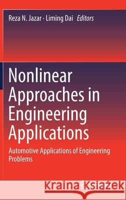 Nonlinear Approaches in Engineering Applications: Automotive Applications of Engineering Problems Jazar, Reza N. 9783030189624 Springer - książka