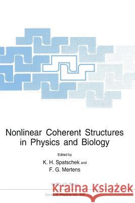 Nonlinear Coherent Structures in Physics and Biology K. H. Spatschek                          F. G. Mertens 9781489913456 Springer - książka