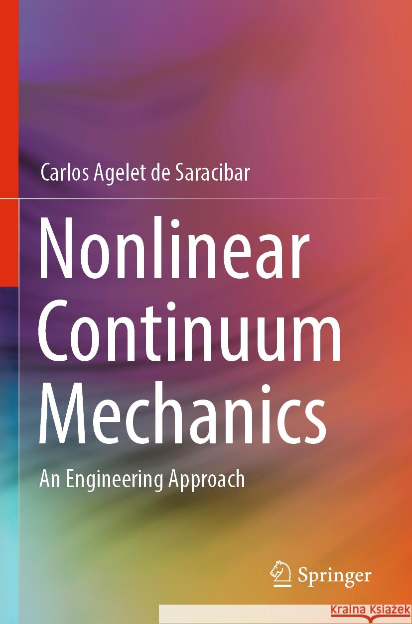 Nonlinear Continuum Mechanics: An Engineering Approach Carlos Agele 9783031152092 Springer - książka
