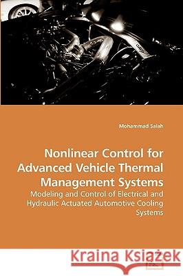 Nonlinear Control for Advanced Vehicle Thermal Management Systems  9783639239041 VDM VERLAG DR. MULLER AKTIENGESELLSCHAFT & CO - książka