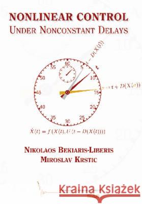 Nonlinear Control Under Nonconstant Delays Bekiaris-Liberis, Nikolaos|||Krstic, Miroslav 9781611973174 Software, Environments and Tools - książka
