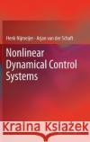 Nonlinear Dynamical Control Systems H. Nijmeijer Henk Nijmeijer Arjan Van Der Schaft 9780387972343 Springer