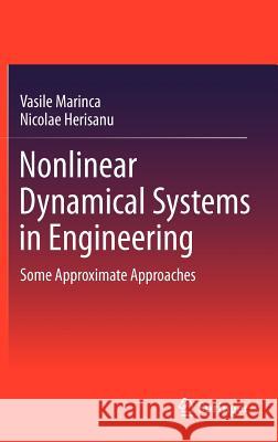 Nonlinear Dynamical Systems in Engineering: Some Approximate Approaches Marinca, Vasile 9783642227349 Springer-Verlag Berlin and Heidelberg GmbH &  - książka