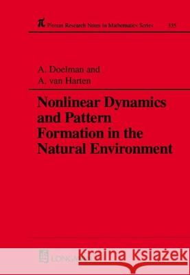 Nonlinear Dynamics and Pattern Formation in the Natural Environment A Doelman A Van Harten  9780582273719 Taylor & Francis - książka