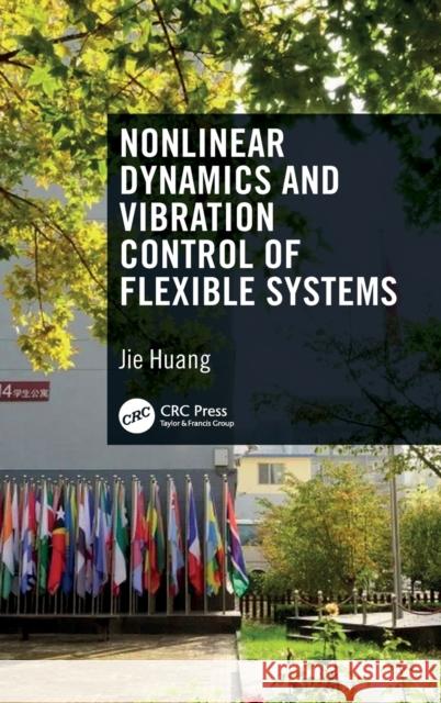 Nonlinear Dynamics and Vibration Control of Flexible Systems  9781032161280 CRC Press - książka