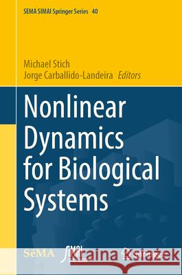 Nonlinear Dynamics for Biological Systems Michael Stich Jorge Carballido-Landeira 9783031990434 Springer - książka
