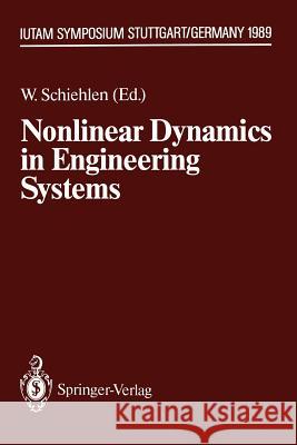 Nonlinear Dynamics in Engineering Systems: Iutam Symposium, Stuttgart, Germany, August 21-25, 1989 Schiehlen, Werner 9783642835803 Springer - książka