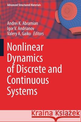 Nonlinear Dynamics of Discrete and Continuous Systems Andrei K. Abramian Igor V. Andrianov Valery A. Gaiko 9783030530082 Springer - książka