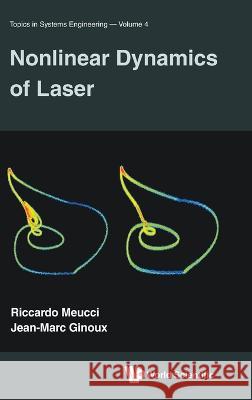 Nonlinear Dynamics of Lasers F. Tito Arecchi Jean-Marc Ginoux Riccardo Meucci 9789811272516 World Scientific Publishing Company - książka