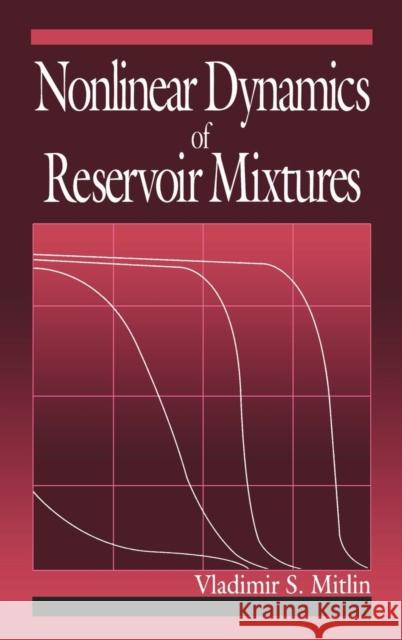 Nonlinear Dynamics of Reservoir Mixtures Vladimir S. Mitlin Mitlin Mitlin 9780849344169 CRC - książka