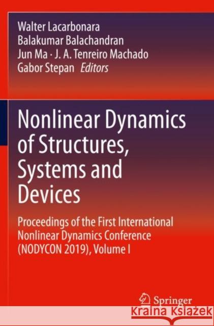 Nonlinear Dynamics of Structures, Systems and Devices: Proceedings of the First International Nonlinear Dynamics Conference (Nodycon 2019), Volume I Walter Lacarbonara Balakumar Balachandran Jun Ma 9783030347154 Springer - książka