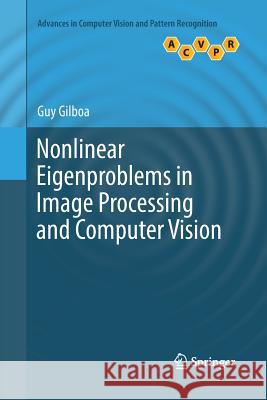 Nonlinear Eigenproblems in Image Processing and Computer Vision Guy Gilboa 9783030093396 Springer - książka