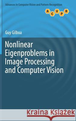 Nonlinear Eigenproblems in Image Processing and Computer Vision Guy Gilboa 9783319758466 Springer - książka