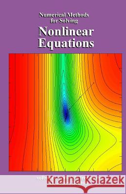 Nonlinear Equations: Numerical Methods for Solving D. James Benton 9781717767318 Independently Published - książka