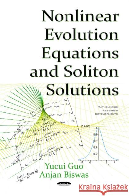 Nonlinear Evolution Equations & Soliton Solutions Yucui Guo 9781634827690 Nova Science Publishers Inc - książka