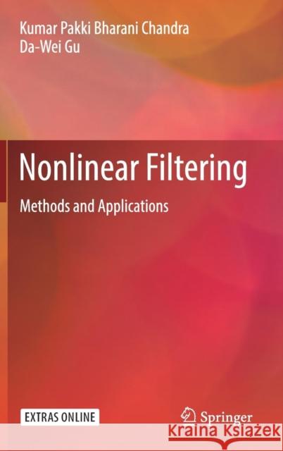 Nonlinear Filtering: Methods and Applications Chandra, Kumar Pakki Bharani 9783030017965 Springer - książka