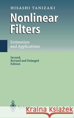 Nonlinear Filters: Estimation and Applications Tanizaki, Hisashi 9783540613268 Springer - książka