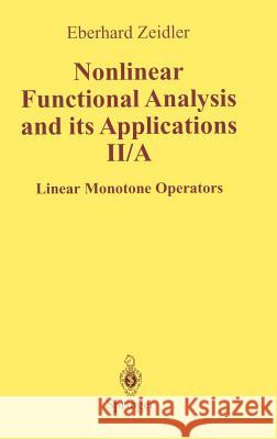 Nonlinear Functional Analysis and Its Applications: II/ A: Linear Monotone Operators Zeidler, E. 9780387968025 Springer - książka