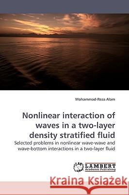 Nonlinear Interaction of Waves in a Two-Layer Density Stratified Fluid  9783838309651 LAP Lambert Academic Publishing AG & Co KG - książka