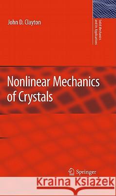 Nonlinear Mechanics of Crystals John D. Clayton 9789400703490 Not Avail - książka