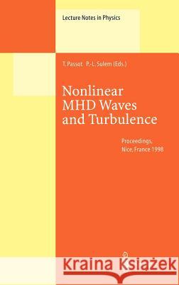 Nonlinear MHD Waves and Turbulence: Proceedings of the Workshop Held in Nice, France, 1–4 December 1998 Thierry Passot, Pierre-Louis Sulem 9783540666974 Springer-Verlag Berlin and Heidelberg GmbH &  - książka