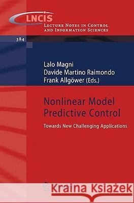 Nonlinear Model Predictive Control: Towards New Challenging Applications Magni, Lalo 9783642010934 Springer - książka
