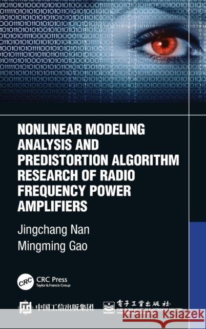 Nonlinear Modeling Analysis and Predistortion Algorithm Research of Radio Frequency Power Amplifiers Nan, Jingchang 9781032010267 CRC Press - książka