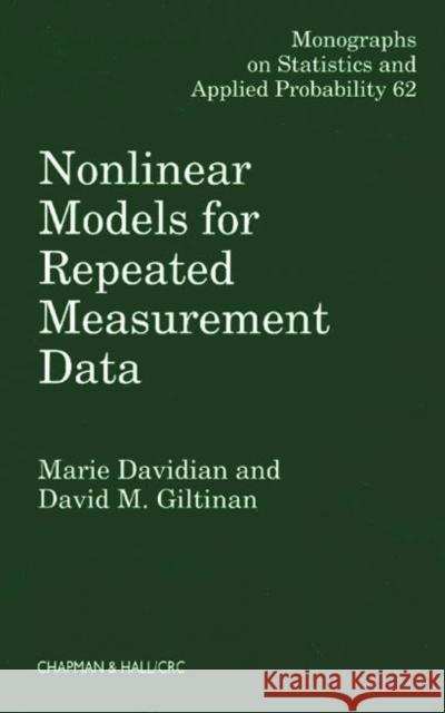 Nonlinear Models for Repeated Measurement Data Marie Davidian M. Davidian David M. Giltinan 9780412983412 Chapman & Hall/CRC - książka