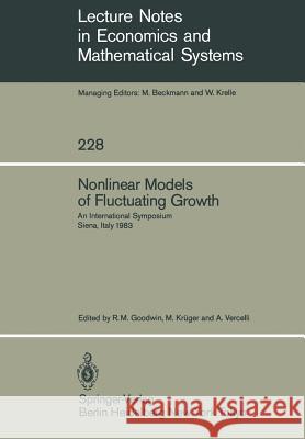 Nonlinear Models of Fluctuating Growth: An International Symposium Siena, Italy, March 24-27, 1983 Goodwin, R. M. 9783540133490 Springer - książka