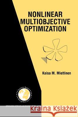 Nonlinear Multiobjective Optimization Kaisa Miettinen 9781461375449 Springer - książka