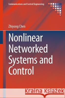 Nonlinear Networked Systems and Control Zhiyong Chen 9783031901263 Springer - książka