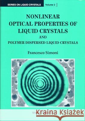 Nonlinear Optical Properties of LC and Pdlc Francesco Simoni Simoni 9789810217518 World Scientific Publishing Company - książka